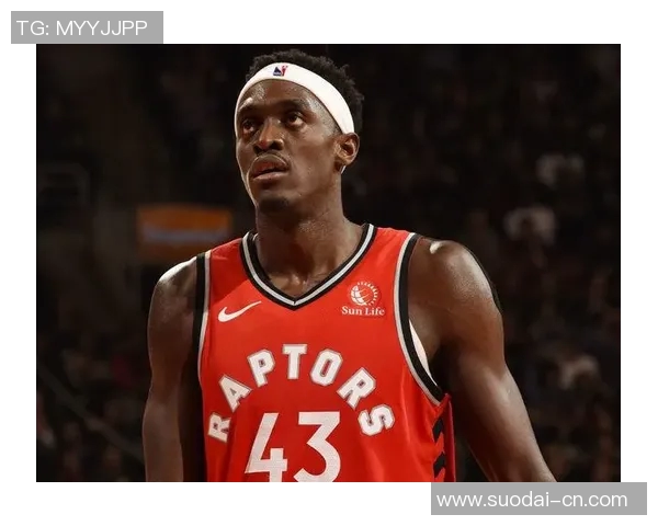 帕斯卡尔西亚卡姆：从新星到NBA明星的蜕变之路